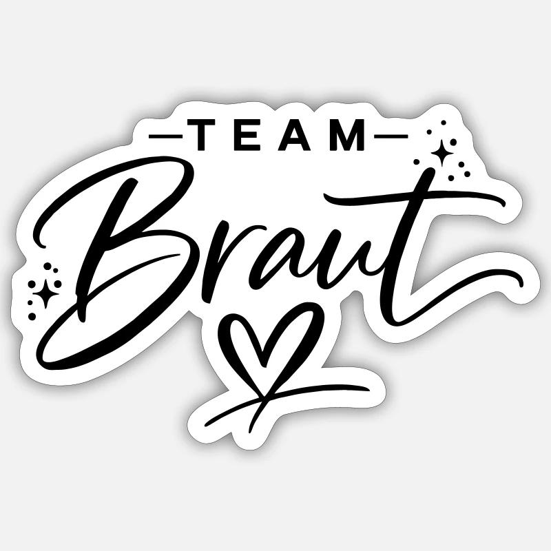 Team Braut - Sticker Größe S (10 x 10 cm) - Mattweiß