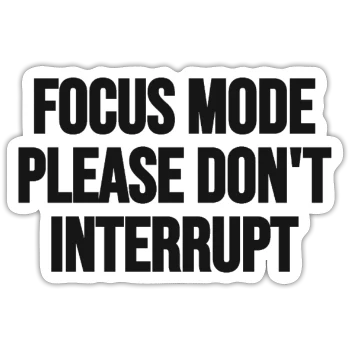 Focus mode. Please don't interrupt., front, white matte