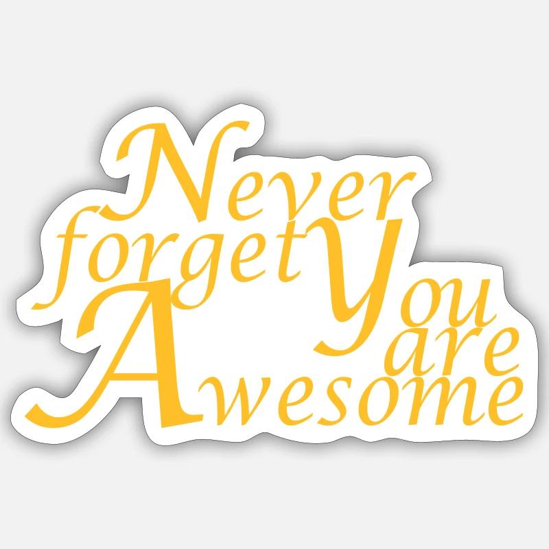 Never_forget_You_are_Awesome - Sticker size S (10 x 10 cm) - white matte