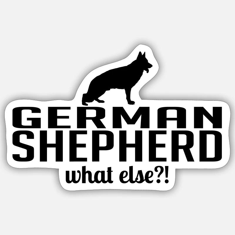 GERMAN SHEPHERD what else Sticker Größe S (10 x 10 cm)