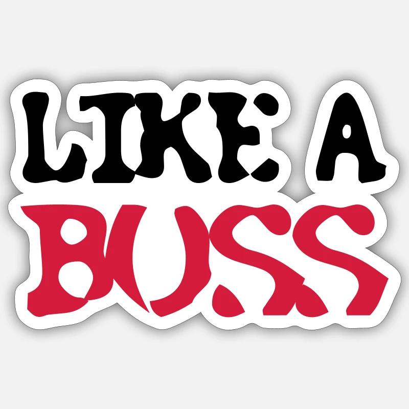 Like a Boss Sticker size S (10 x 10 cm)