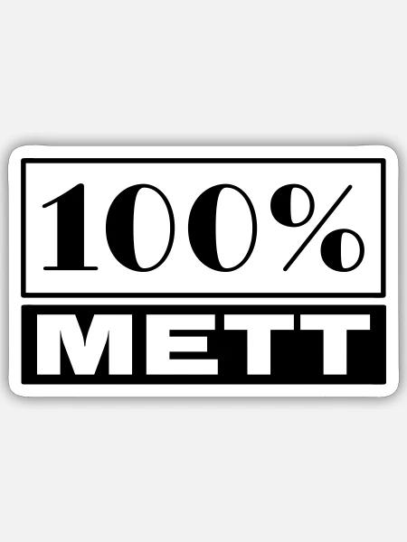 100% METT - Sticker Größe S (10 x 10 cm) - Mattweiß