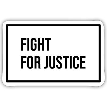 Fight For Justice - Sticker Größe S (10 x 10 cm) - Mattweiß - Vorne