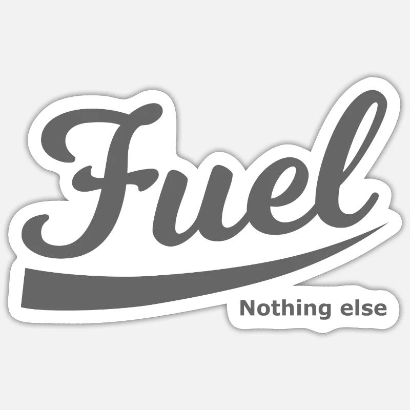 Gasoline nothing else - Sticker size S (10 x 10 cm) - white matte