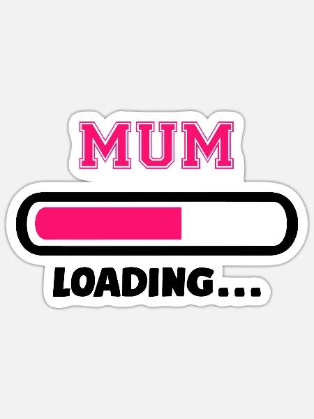 [HD] Mum Loading - Sticker Größe S (10 x 10 cm) - Mattweiß