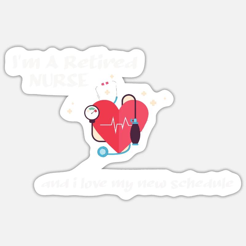 Ich bin eine Krankenschwester im Ruhestand und ich - Sticker Größe S (10 x 10 cm) - Mattweiß