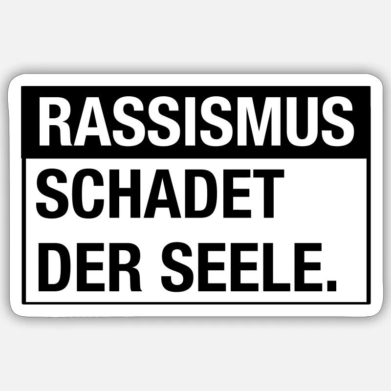 Rassismus schadet der Seele - Sticker Größe S (10 x 10 cm) - Mattweiß