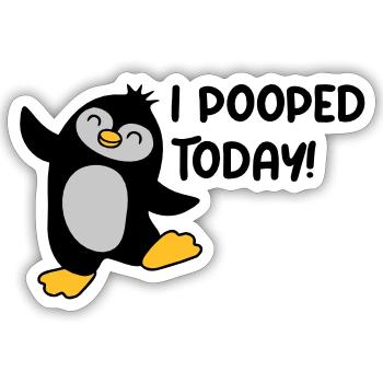 I pooped today Penguin - Sticker size S (10 x 10 cm) - white matte - Front