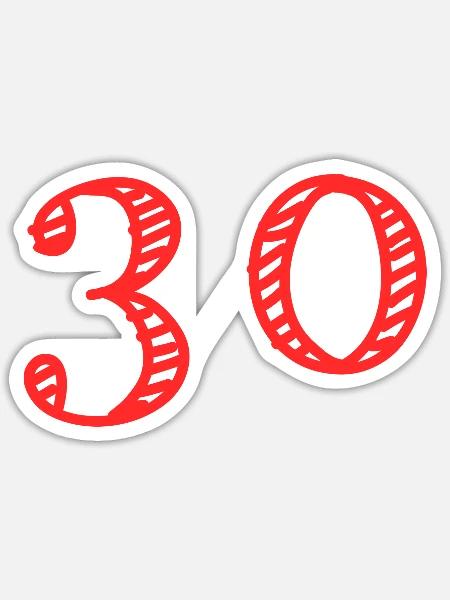 30 JAHRE. 30-jähriges JUBILÄUM. JUBILÄUM 30 JAHRE. 30 - Sticker Größe S (10 x 10 cm) - Mattweiß