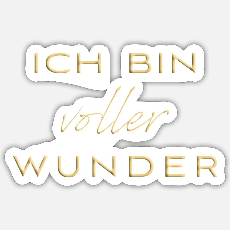ich bin voller wunder - Sticker Größe S (10 x 10 cm) - Mattweiß