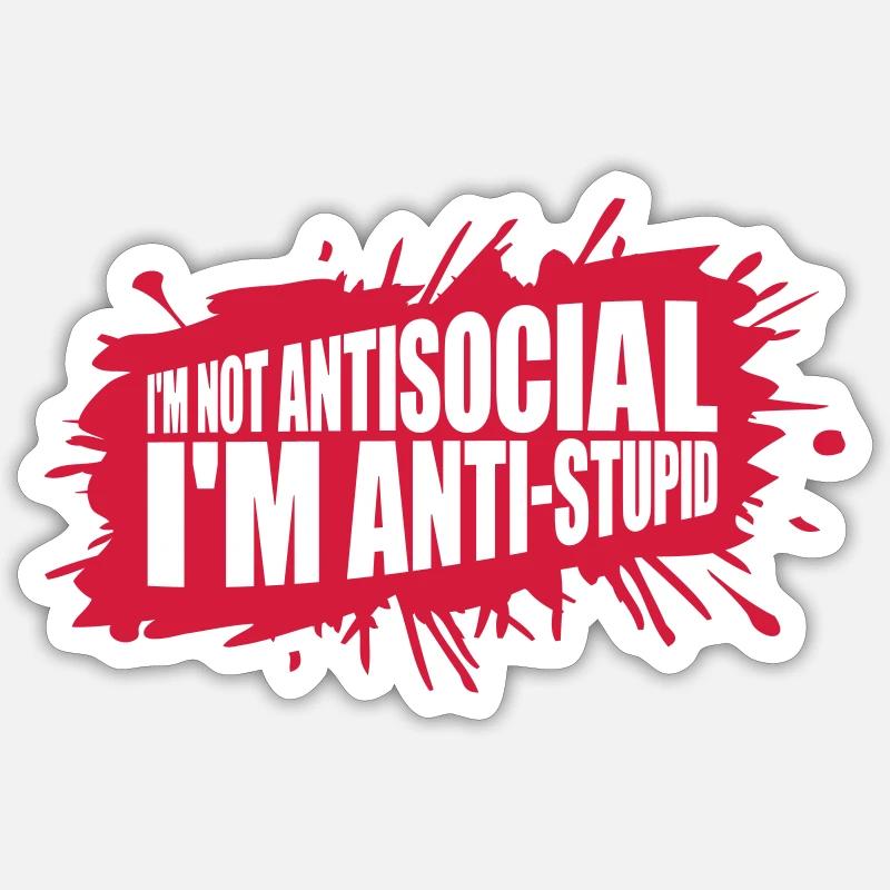 pas antisocial anti-stupide - Sticker taille S (10 x 10 cm) - blanc mat