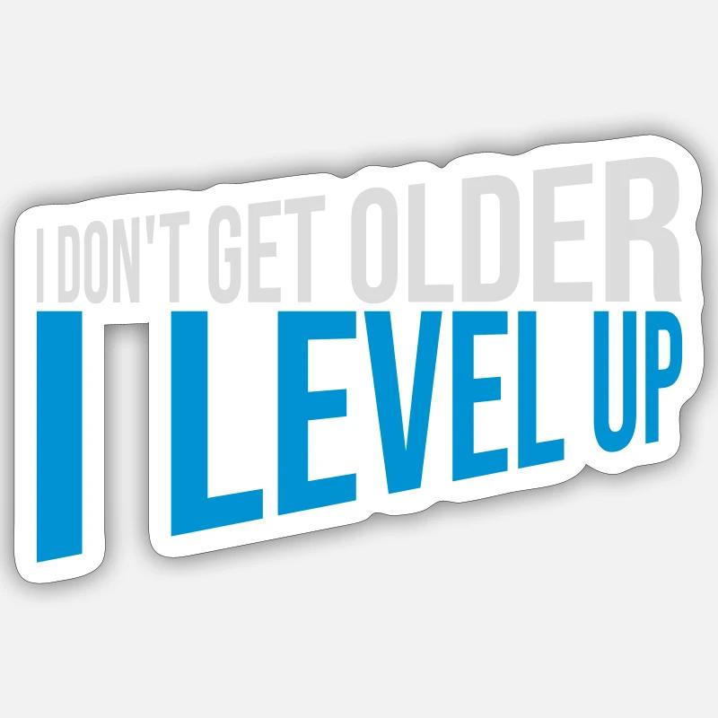 get older level up Sticker size S (10 x 10 cm)