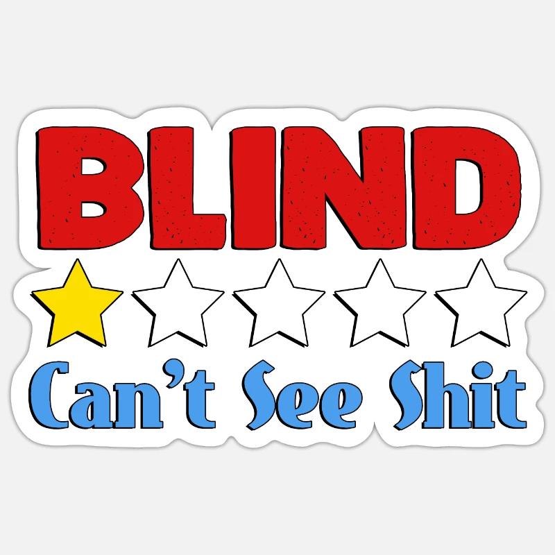 Blind kann Scheiße nicht sehen Sticker Größe S (10 x 10 cm)