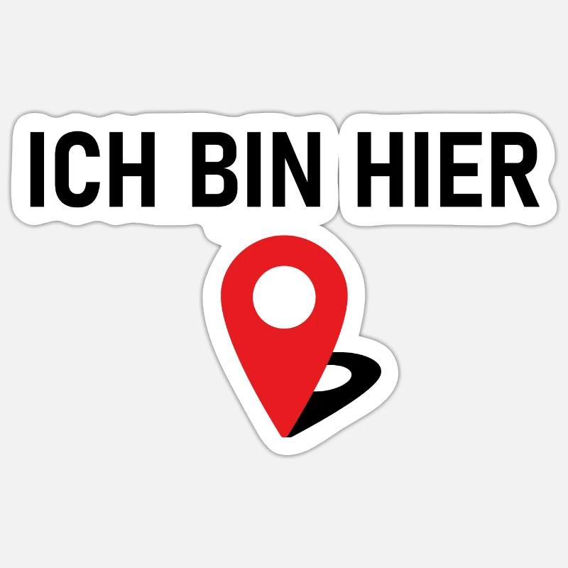 Ich bin hier 📍 - Sticker Größe S (10 x 10 cm) - Mattweiß