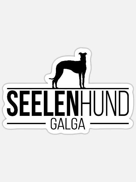Galga Seelenhund Hundespruch Wilsigns - Sticker Größe S (10 x 10 cm) - Mattweiß
