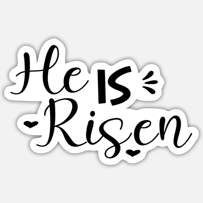 He Is Risen Sticker Größe S (10 x 10 cm)