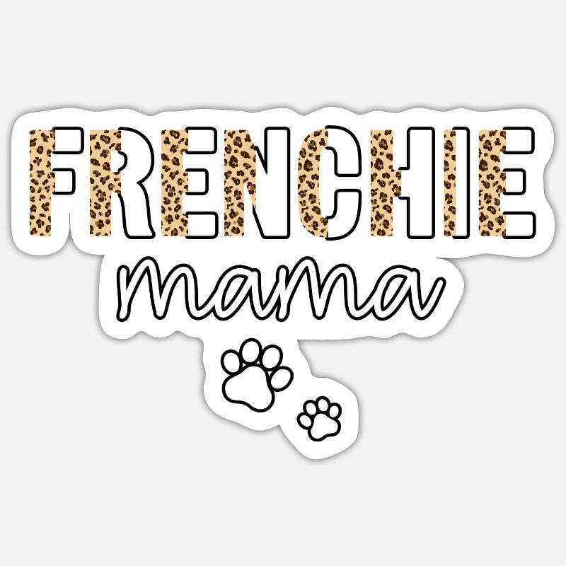 Frenchie mama Sticker size S (10 x 10 cm)
