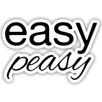 Easy Peasy - Sticker size S (10 x 10 cm) - white matte - Front