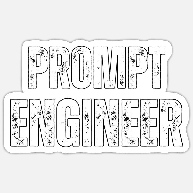 Prompt Engineer Sticker size S (10 x 10 cm)