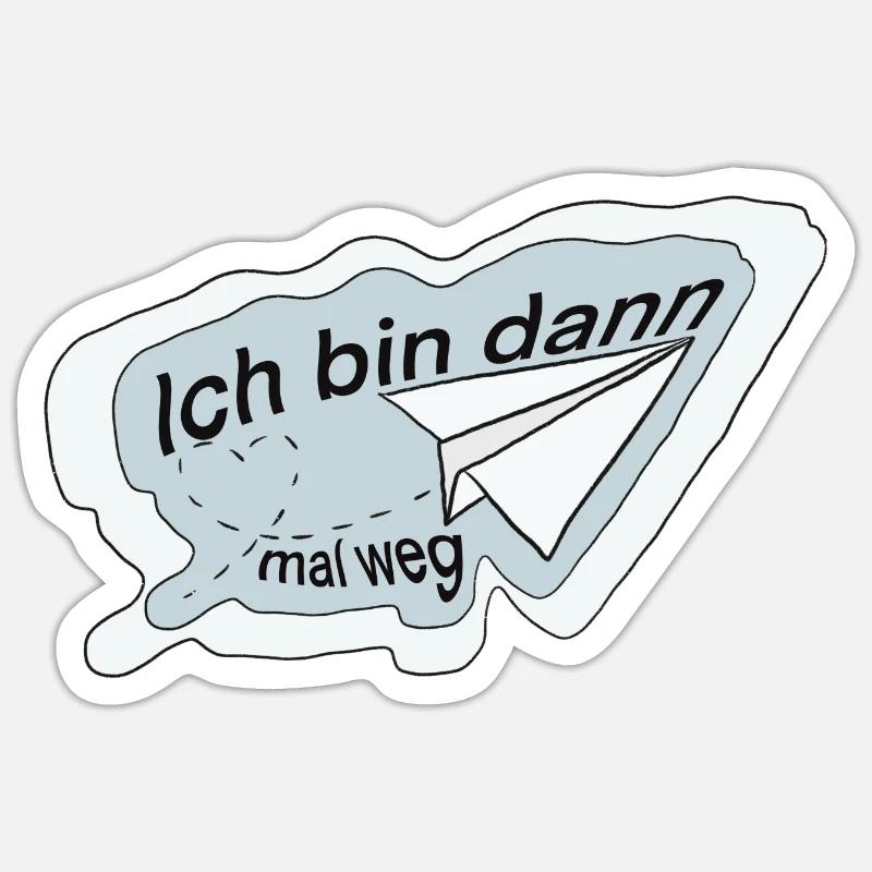 Ich bin dann mal weg - Sticker Größe S (10 x 10 cm) - Mattweiß