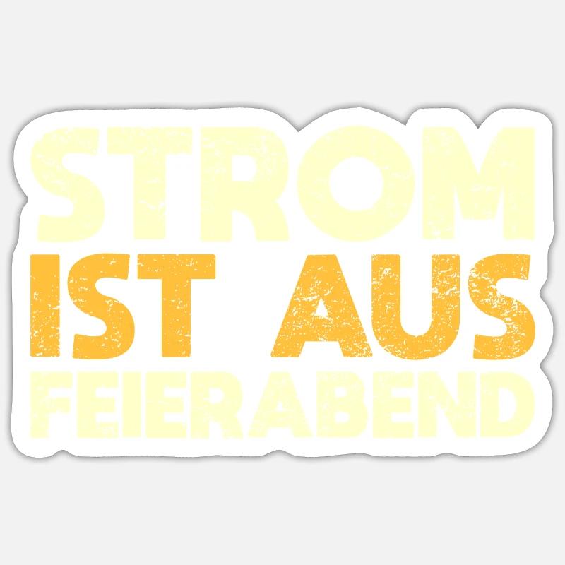 Strom Ist Aus, Feierabend - Sticker Größe S (10 x 10 cm) - Mattweiß