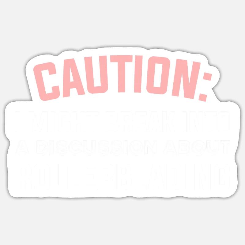 CAUTION: I MIGHT BREAK INTO A DISCUSSION ABOUT RO Sticker Größe S (10 x 10 cm)