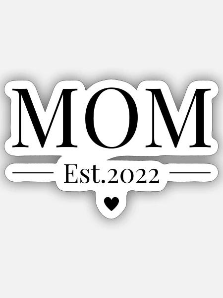 Mama seit 2022 - Sticker Größe S (10 x 10 cm) - Mattweiß