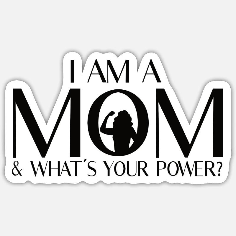 Ich bin eine Mutter – Was ist deine Superkraft? Sticker Größe S (10 x 10 cm)