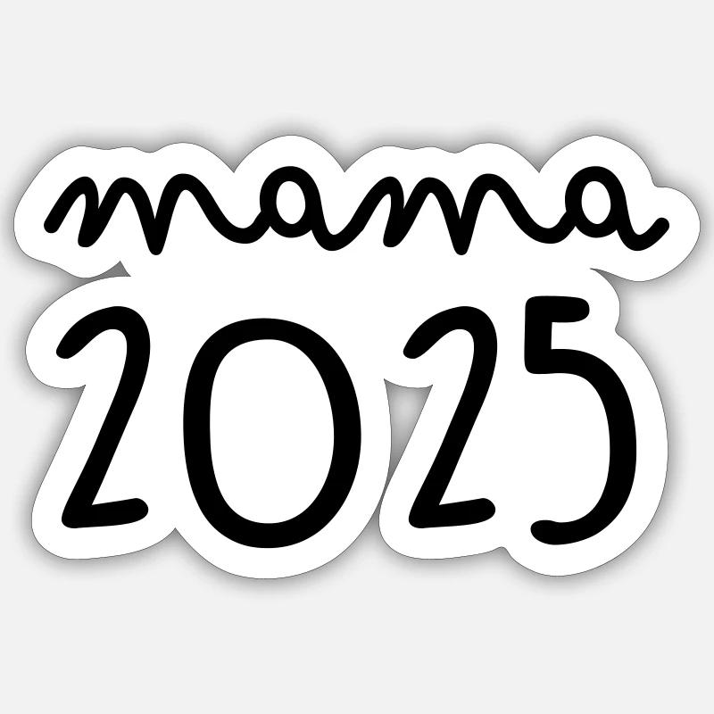 Maman 2025 - Sticker taille S (10 x 10 cm) - blanc mat