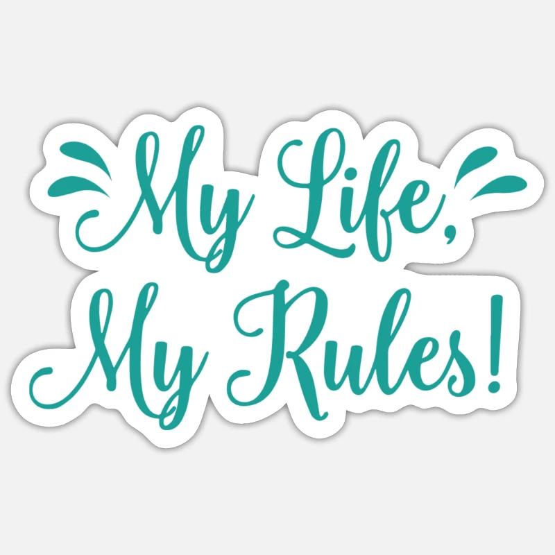 My Life my rules - Sticker taille S (10 x 10 cm) - blanc mat
