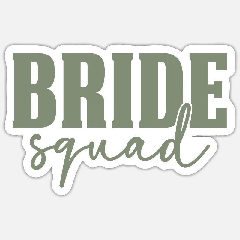 Bride Squad - Sticker size S (10 x 10 cm) - white matte