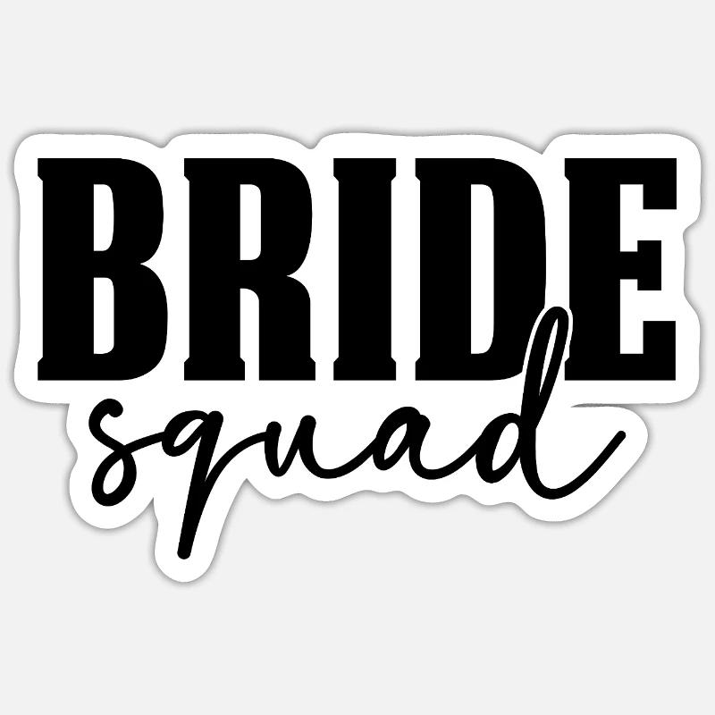 Bride Squad Sticker Größe S (10 x 10 cm)