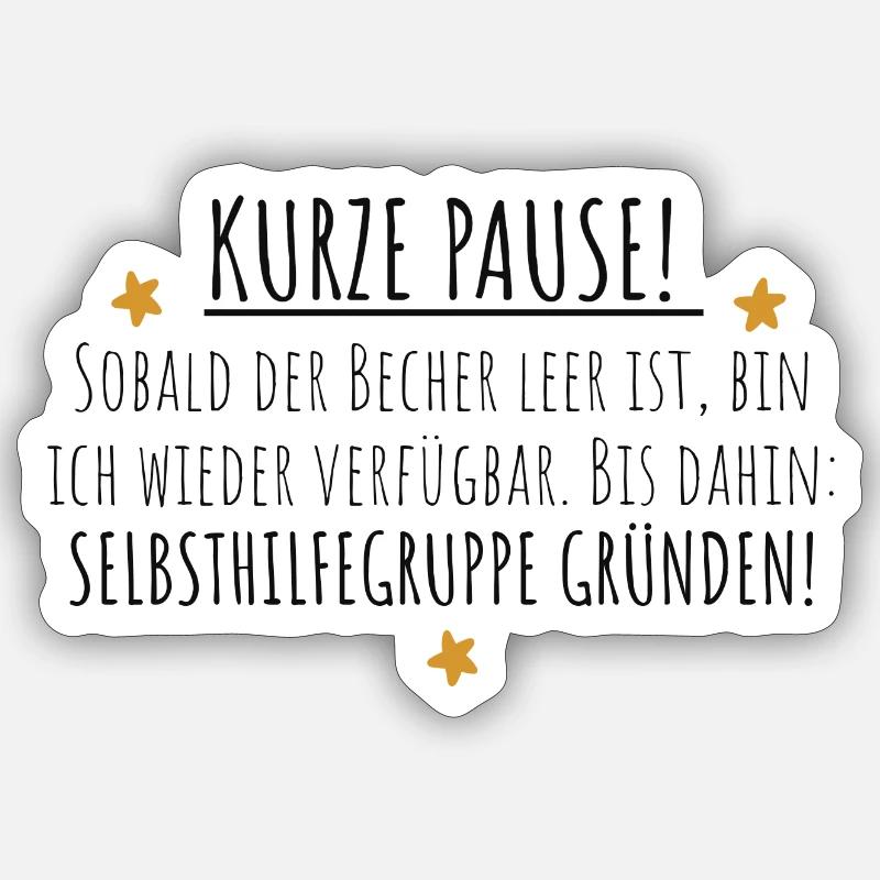 Kurze Pause Sticker Größe S (10 x 10 cm)