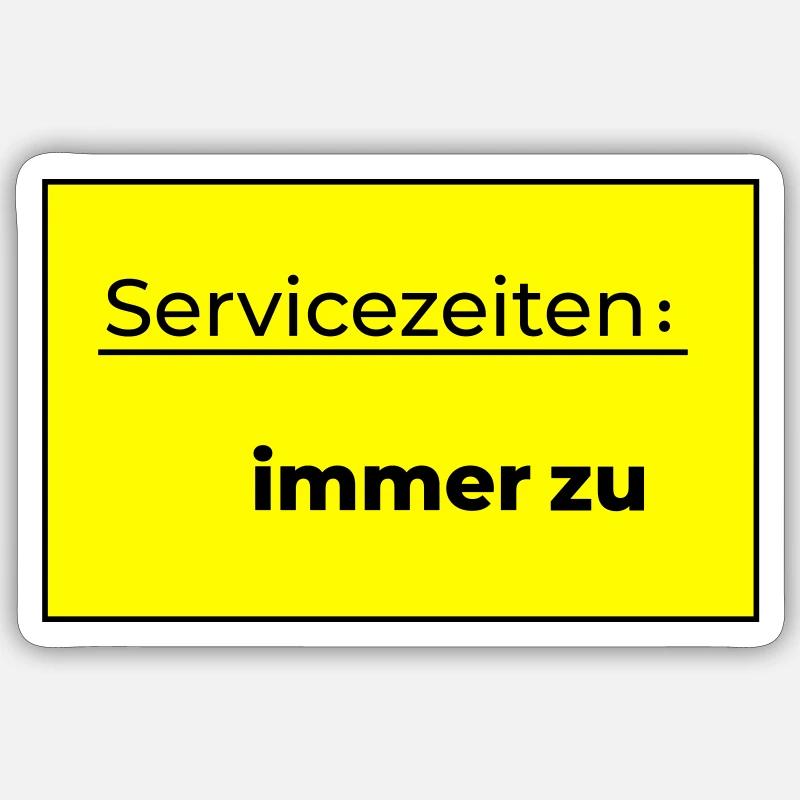 Immer zu Schild Sticker Größe S (10 x 10 cm)