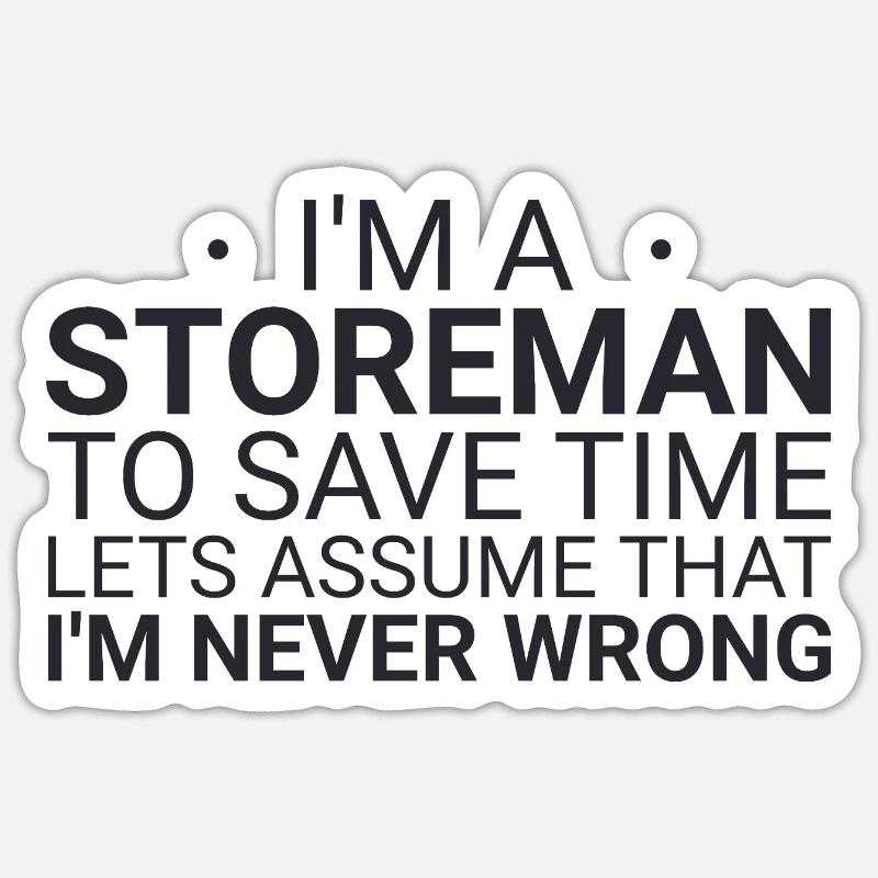 Storeman Never Wrong Sticker size S (10 x 10 cm)
