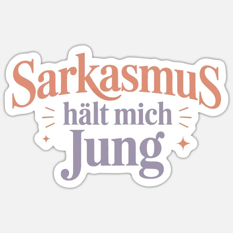 Sarcasm keeps me young Sticker size S (10 x 10 cm)