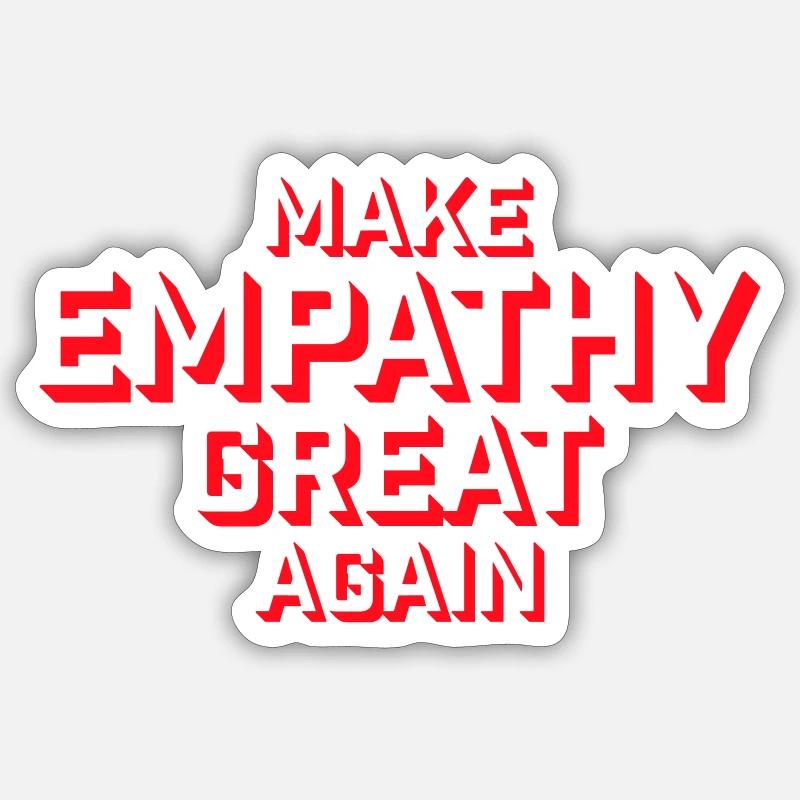 Make Empathy Great Again Politisch Statement Hoffn - Sticker Größe S (10 x 10 cm) - Mattweiß