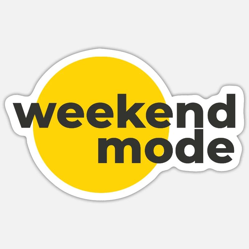 weekend mode Sticker size S (10 x 10 cm)