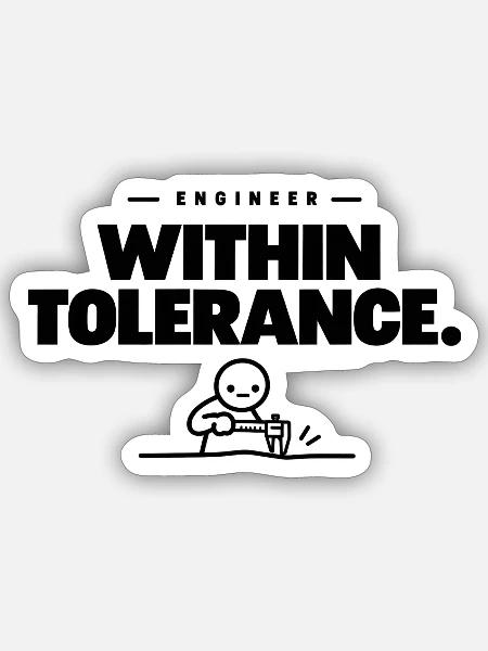 Ingenieur – Innerhalb der Toleranzen. - Sticker Größe S (10 x 10 cm) - Mattweiß