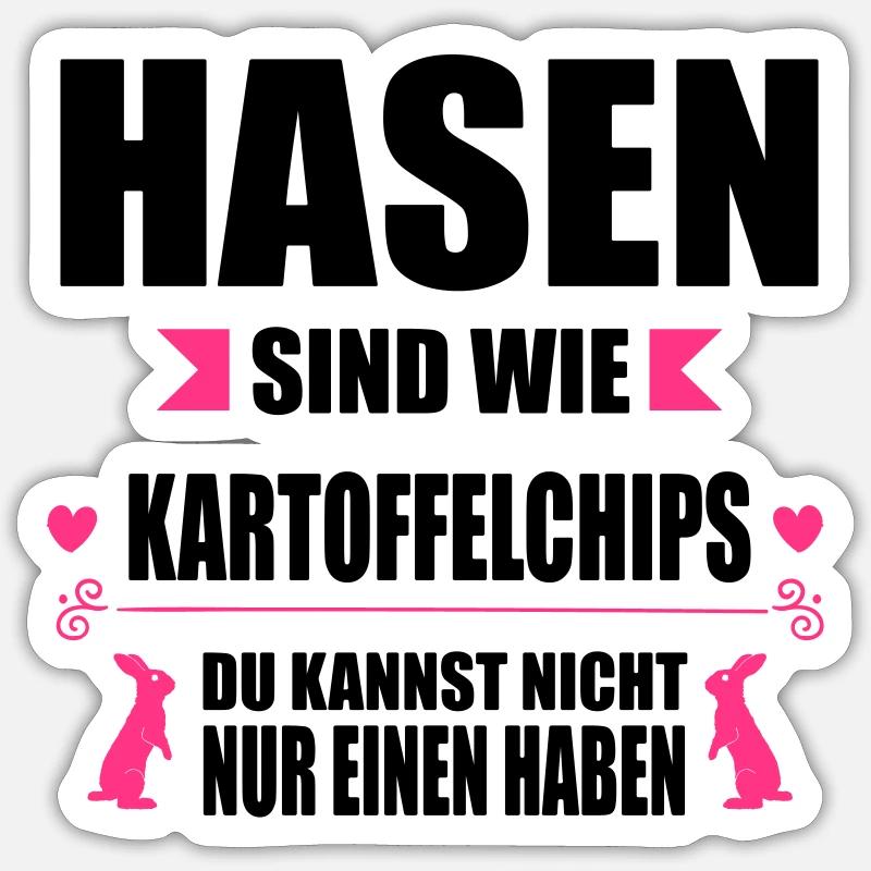 Hasen sind wie Chips - Sticker Größe S (10 x 10 cm) - Mattweiß