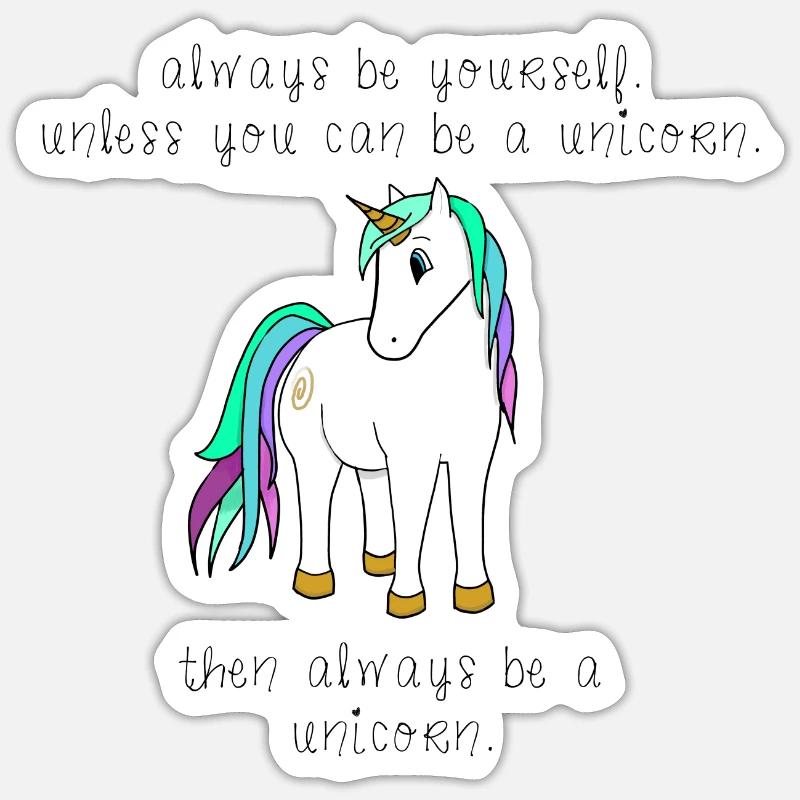 always be yourself. Sticker Größe S (10 x 10 cm)