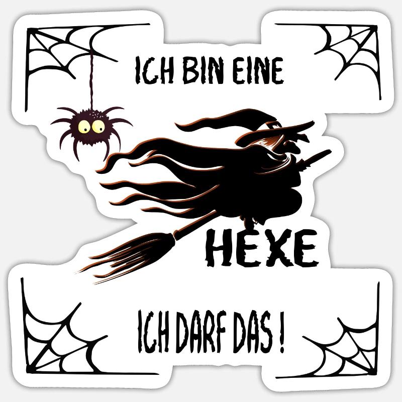 Ich bin eine Hexe ich darf das ! - Sticker Größe S (10 x 10 cm) - Mattweiß