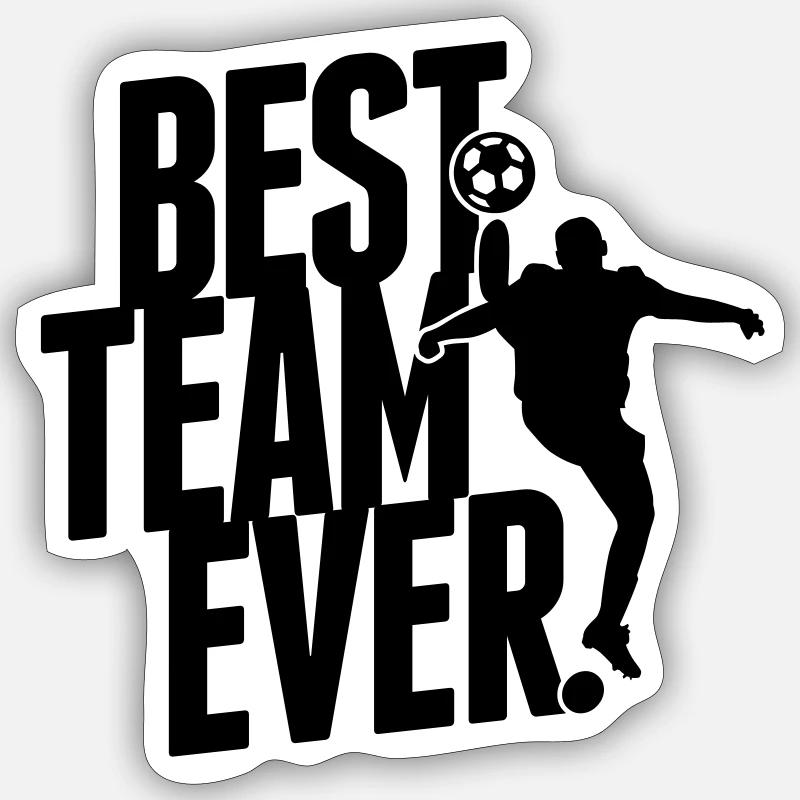 Best team ever - soccer - Sticker size S (10 x 10 cm) - white matte