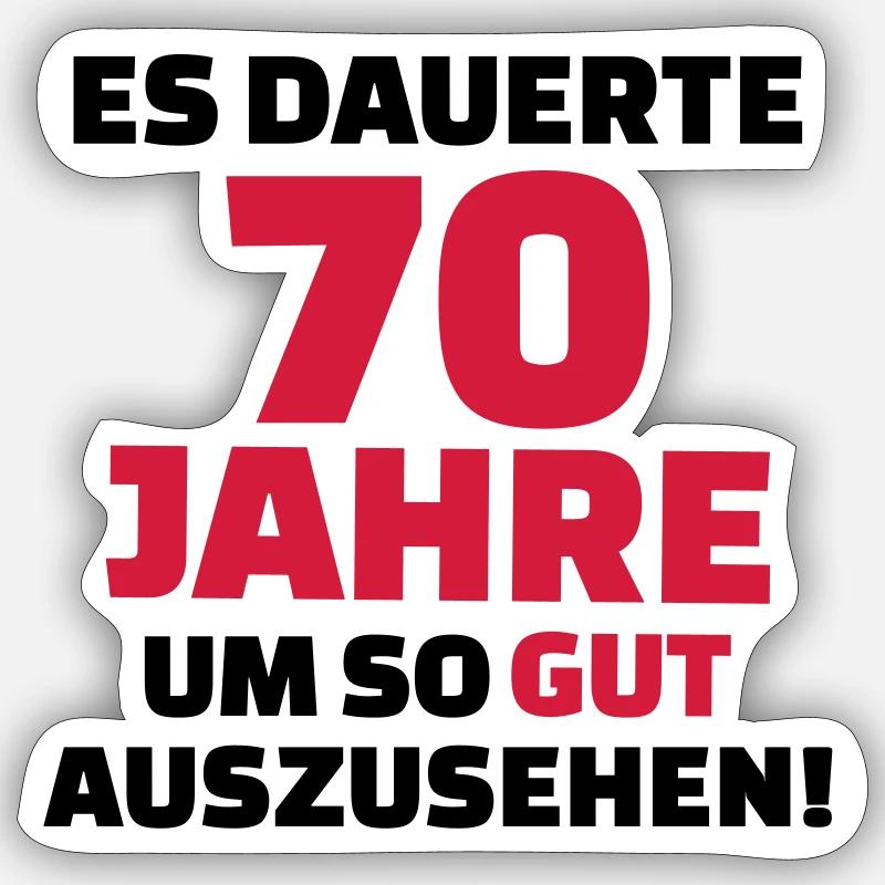 70 Geburtstag Sticker Größe S (10 x 10 cm)