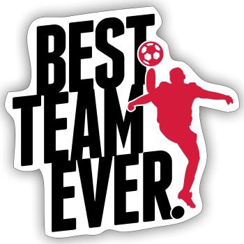 Best team ever - fußball - soccer-Fussball Spiel - Sticker Größe S (10 x 10 cm) - Mattweiß - Vorne