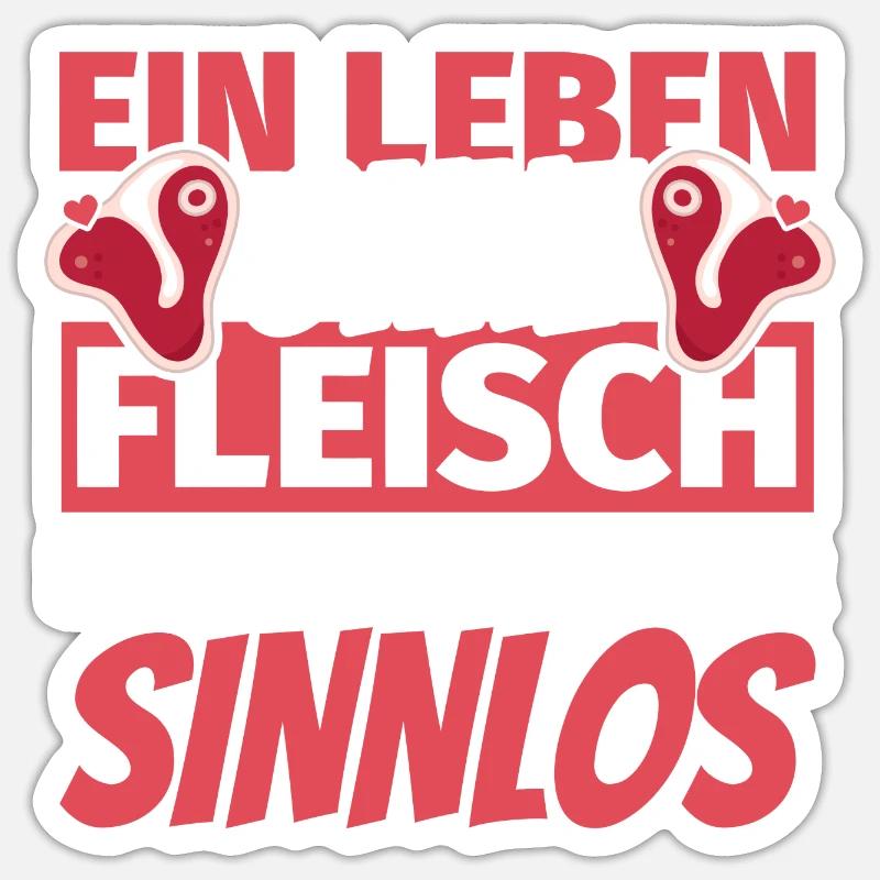 Fleisch Geschenke lustiger Spruch Fleisch Grillen - Sticker Größe S (10 x 10 cm) - Mattweiß