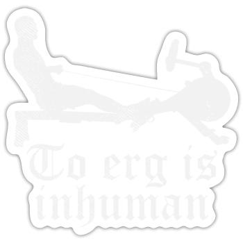 L'aviron est inhumain - rameur rameur - Sticker taille S (10 x 10 cm) - blanc mat - Devant