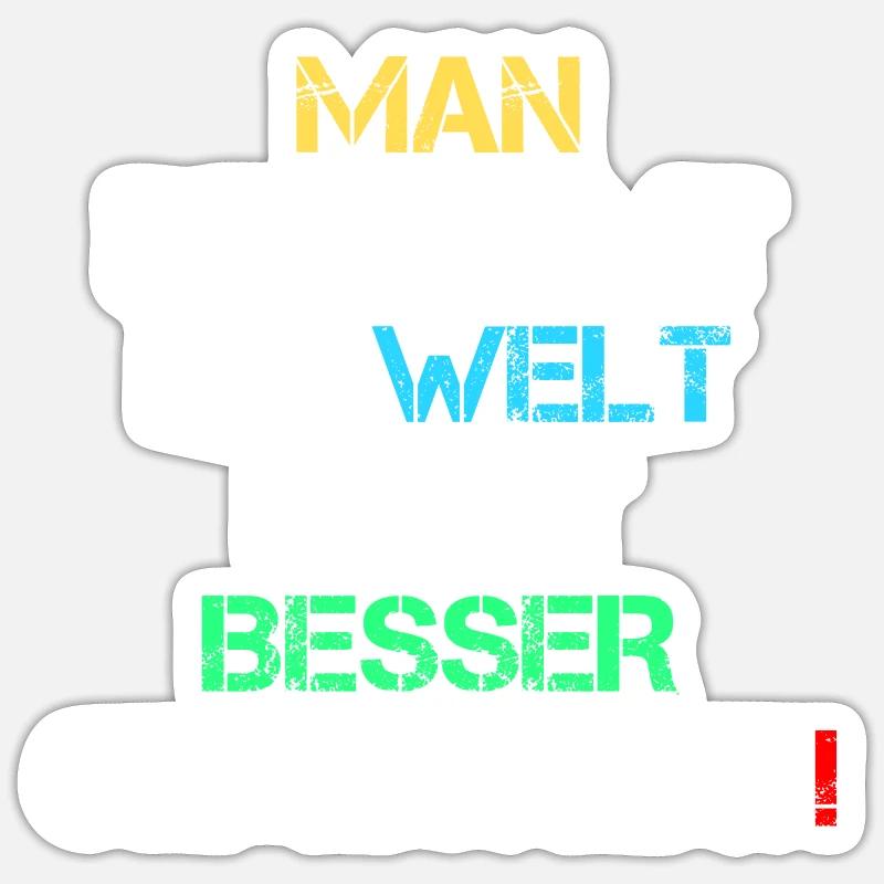 Welt Besser Gemeckert Meckern Spruch Geschenk - Sticker Größe S (10 x 10 cm) - Mattweiß