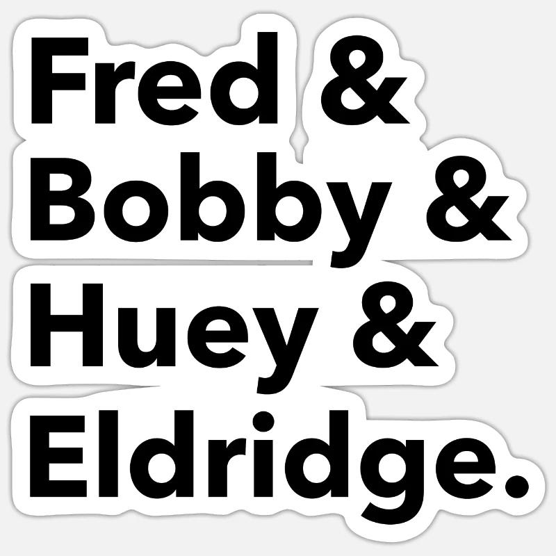 Fred & Bobby & Huey & Eldridge Sticker Größe S (10 x 10 cm)