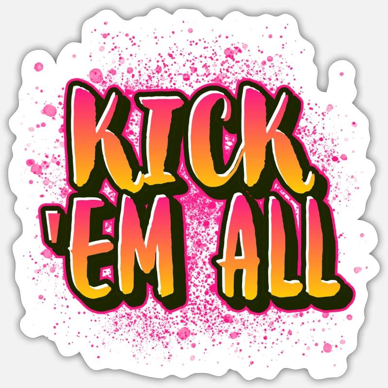 KICK 'EM TOUS - Sticker taille S (10 x 10 cm) - blanc mat
